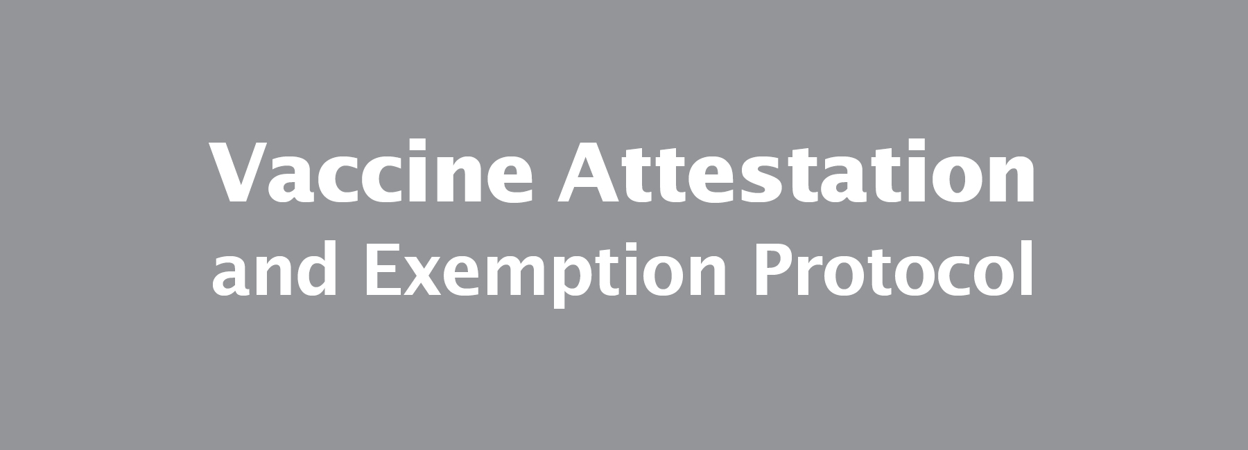 Vaccine Attestation and Exemption Protocol